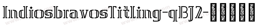 IndiosbravosTitling-qBJ2字体转换
