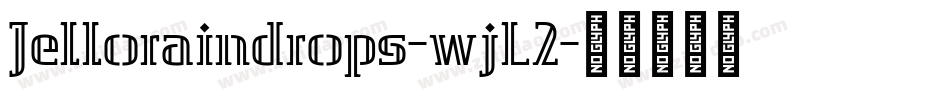 Jelloraindrops-wjL2字体转换