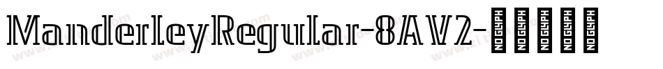 ManderleyRegular-8AV2字体转换