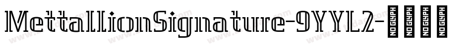 MettallionSignature-9YYL2字体转换