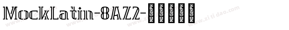 MockLatin-8AZ2字体转换