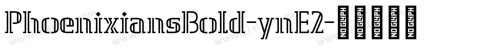 PhoenixiansBold-ynE2字体转换