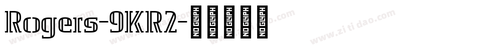 Rogers-9KR2字体转换
