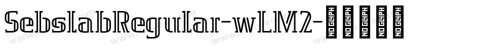 SebslabRegular-wLM2字体转换