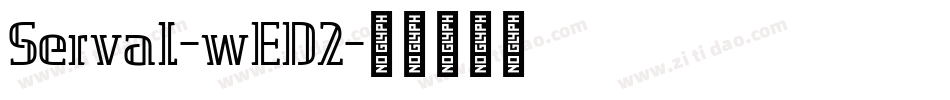 Serval-wED2字体转换