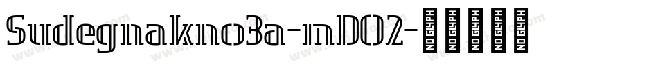 Sudegnakno3a-mDO2字体转换