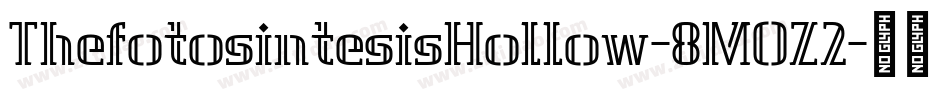ThefotosintesisHollow-8MOZ2字体转换