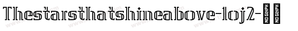 Thestarsthatshineabove-1oj2字体转换