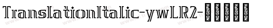TranslationItalic-ywLR2字体转换