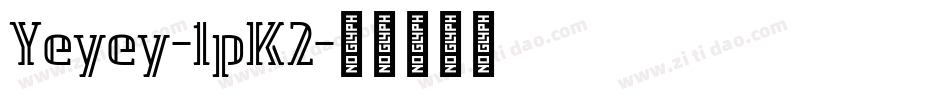 Yeyey-1pK2字体转换