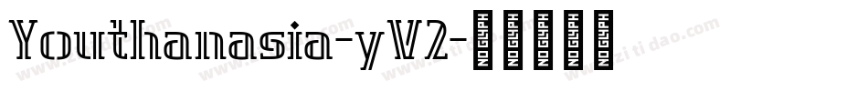 Youthanasia-yV2字体转换