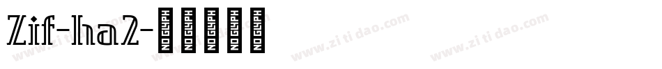 Zif-ha2字体转换
