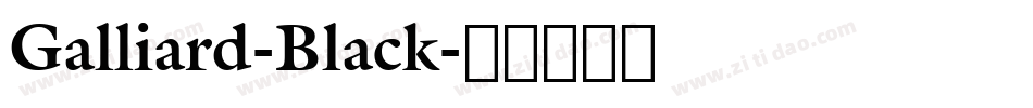 Galliard-Black字体转换