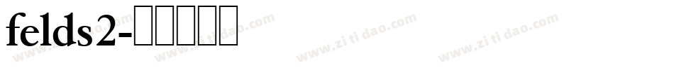 felds2字体转换