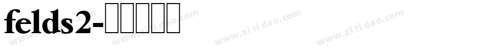 felds2字体转换