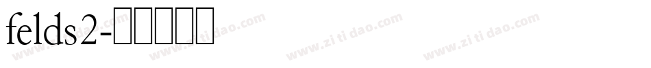 felds2字体转换
