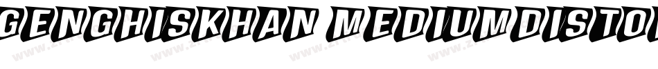 GenghisKhan-MediumDistorted字体转换