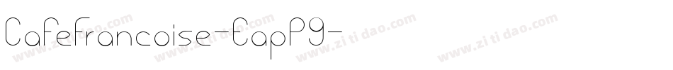 CafeFrancoise-EapP9字体转换