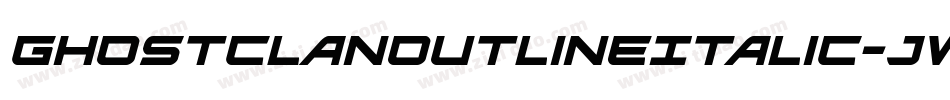 GhostClanOutlineItalic-jw5j字体转换 GhostClanOutlineItalic-jw5j字体转换