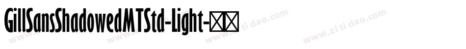 GillSansShadowedMTStd-Light字体转换