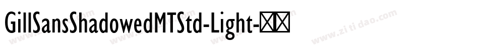 GillSansShadowedMTStd-Light字体转换