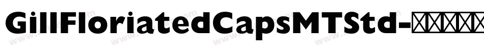GillFloriatedCapsMTStd字体转换
