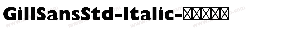 GillSansStd-Italic字体转换