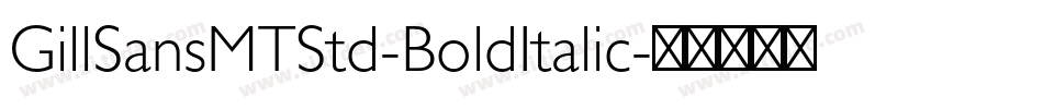 GillSansMTStd-BoldItalic字体转换