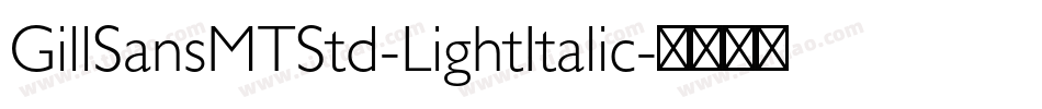 GillSansMTStd-LightItalic字体转换