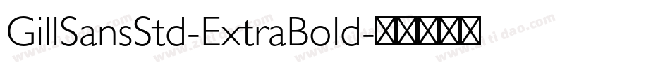 GillSansStd-ExtraBold字体转换