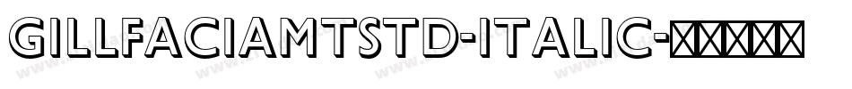 GillFaciaMTStd-Italic字体转换