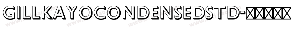 GillKayoCondensedStd字体转换