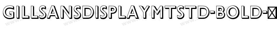 GillSansDisplayMTStd-Bold字体转换