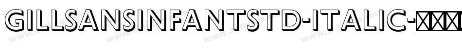 GillSansInfantStd-Italic字体转换