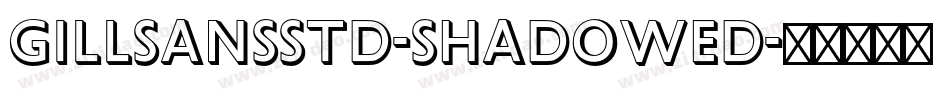 GillSansStd-Shadowed字体转换