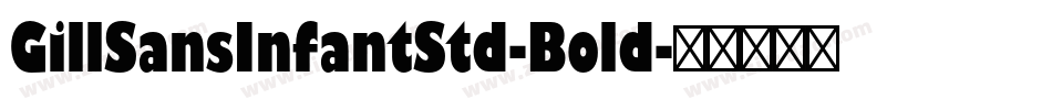 GillSansInfantStd-Bold字体转换