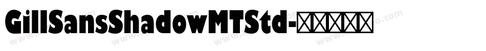 GillSansShadowMTStd字体转换