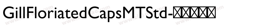 GillFloriatedCapsMTStd字体转换