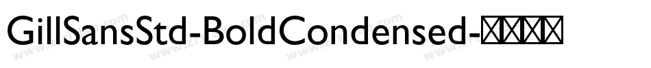 GillSansStd-BoldCondensed字体转换
