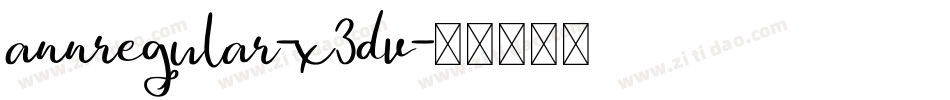 AnnRegular-x3dV字体转换