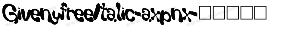 GivenyfreeItalic-axpnx字体转换