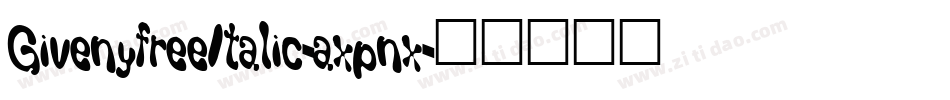 GivenyfreeItalic-axpnx字体转换