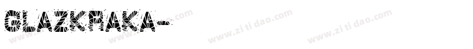 GLAZKRAKA字体转换
