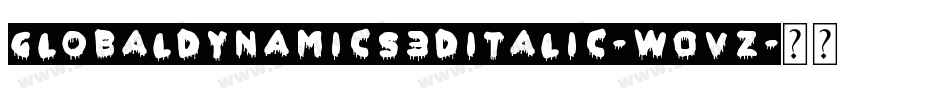 GlobalDynamics3DItalic-w0vz字体转换