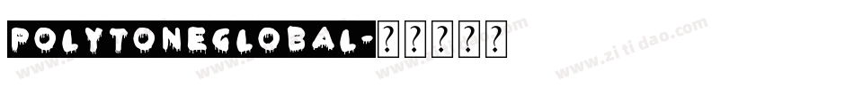PolytoneGlobal字体转换