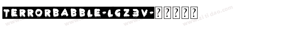 TerrorBabble-lgZ3V字体转换
