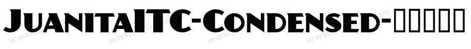 JuanitaITC-Condensed字体转换