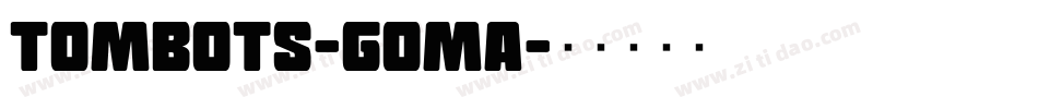 Tombots-GOma字体转换