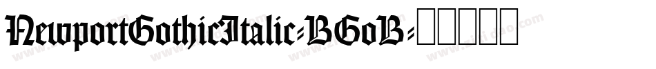 NewportGothicItalic-BGoB字体转换
