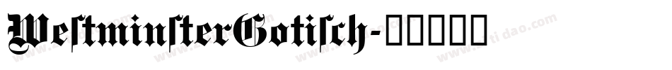 WestminsterGotisch字体转换